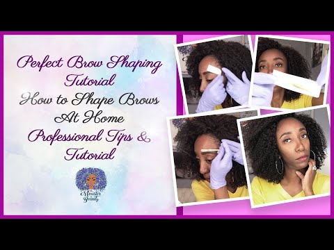 How to Shape Brows At Home: Perfect Brow Shaping Tutorial