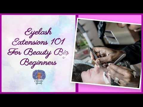 Eyelash Extensions 101 For Beauty Biz Beginners | The Minister of Beauty