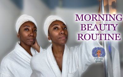 My Morning Routine NOW | What I’m Using For Healthy Hair, Body Moisture, Healthy Teeth & Great Skin