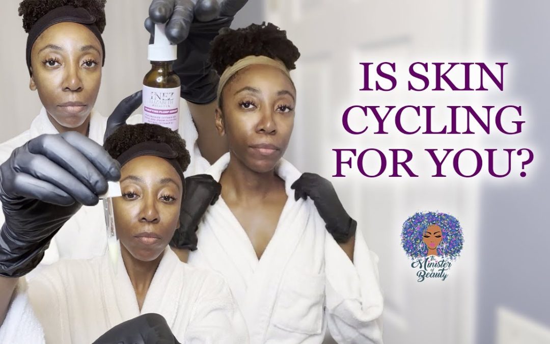 Skin Cycling Is NOT Just A TikTok Trend | Why You Should You Add It To Your Routine
